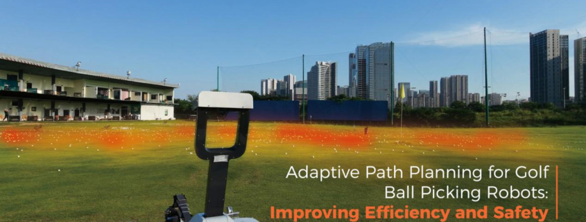 Adaptive Path Planning for Golf Ball Picking Robots