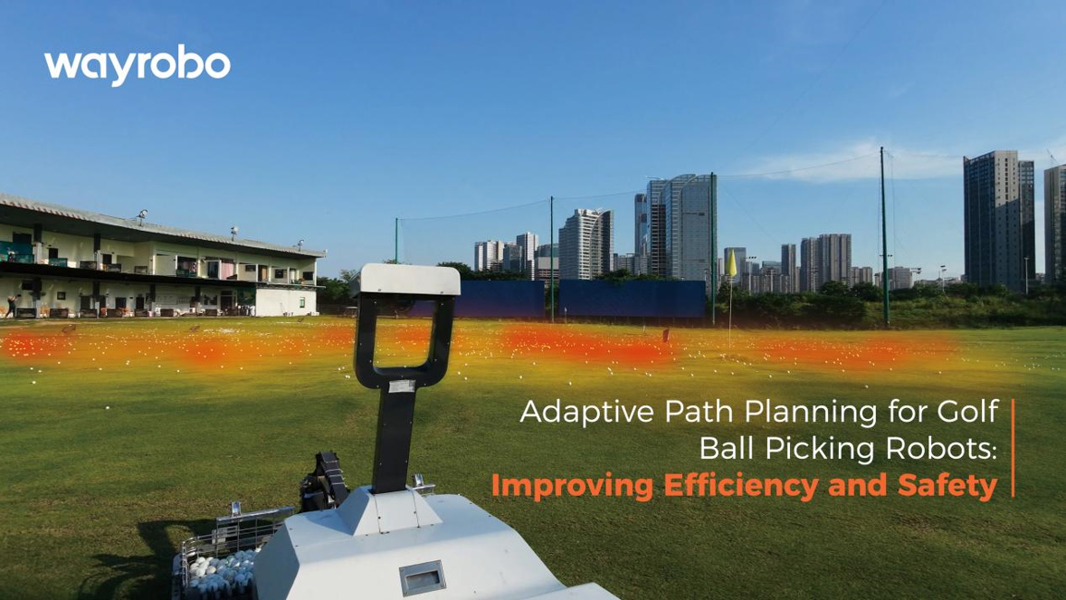 Adaptive Path Planning for Golf Ball Picking Robots